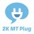 2K MT Plugged
